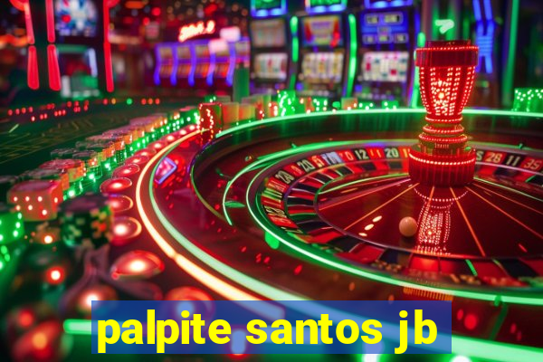 palpite santos jb